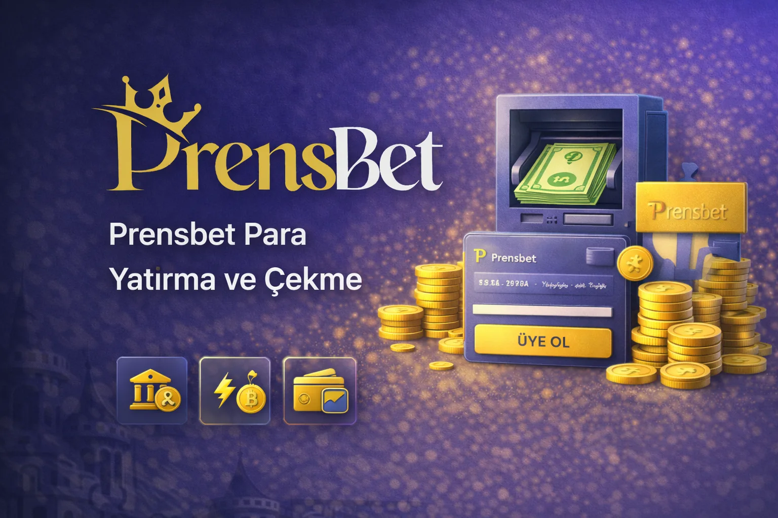Prensbet Para Yatırma ve Çekme Rehberi 2026 - Prensbet rehber görseli