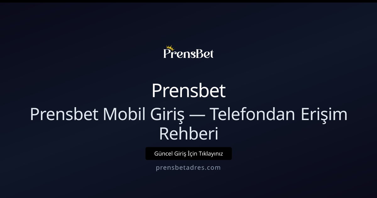 Mobilde Prensbet Giriş Rehberi Mobilde Prensbet Giriş Rehberi - Prensbet rehber görseli