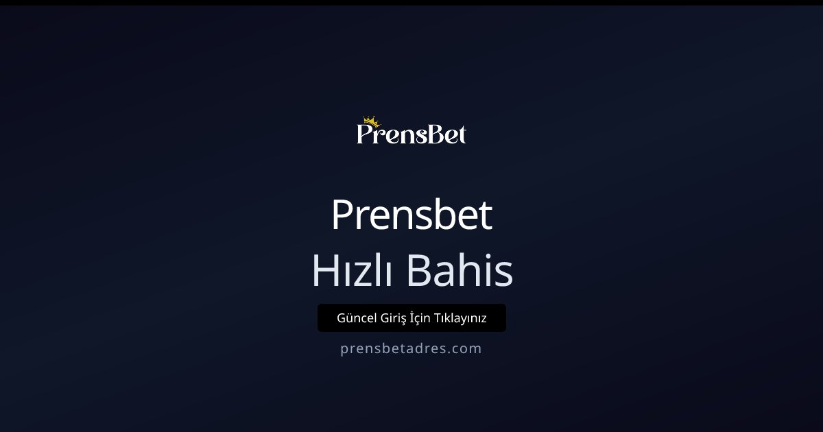 Prensbet Hızlı Bahis
