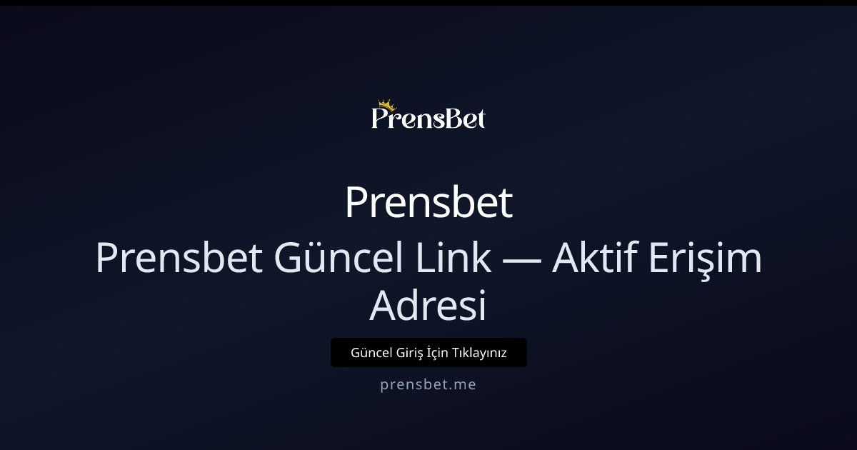 Prensbet Prensbet Güncel Link — Aktif Erişim Adresi