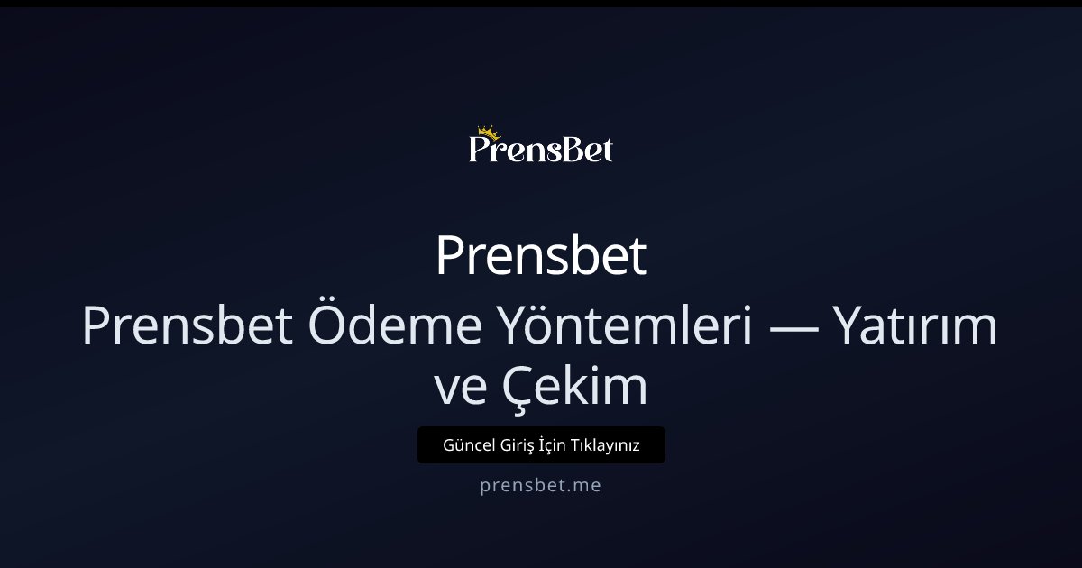 Prensbet Prensbet Ödeme Yöntemleri — Yatırım ve Çekim
